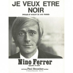 Partition JE VEUX ÊTRE NOIR Nino FERRER