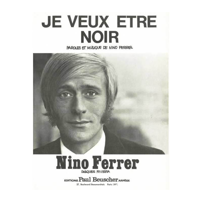 Partition JE VEUX ÊTRE NOIR Nino FERRER