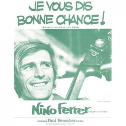 Partition JE VOUS DIS BONNE CHANCE ! Nino FERRER