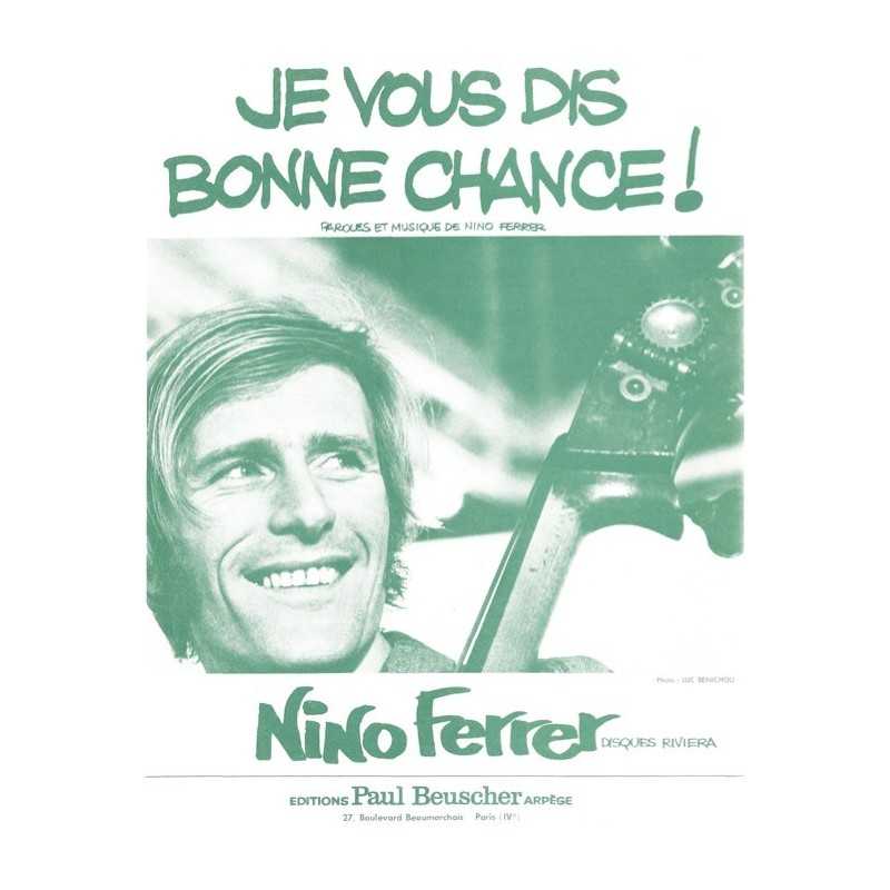 Partition JE VOUS DIS BONNE CHANCE ! Nino FERRER