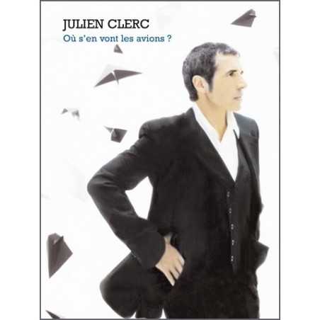 JULIEN CLERC - OÙ S'EN VONT LES AVIONS