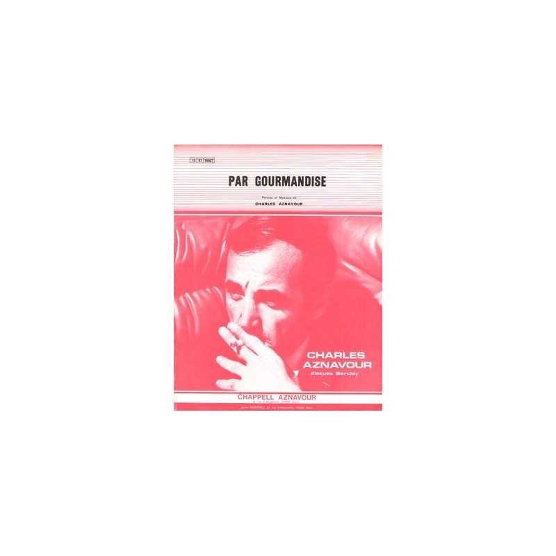 Sheet music PAR GOURMANDISE Charles Aznavour PDF