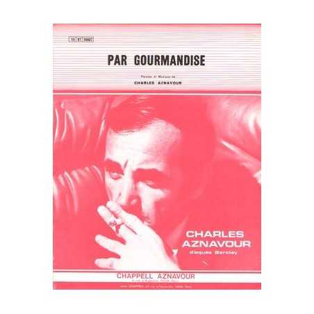 PAR GOURMANDISE