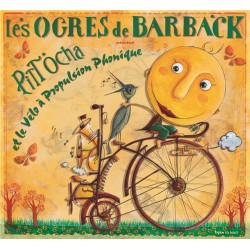 Livre-disque PITT OCHA ET LE VÉLO À PROPULSION PHONIQUE les Ogres de Barback