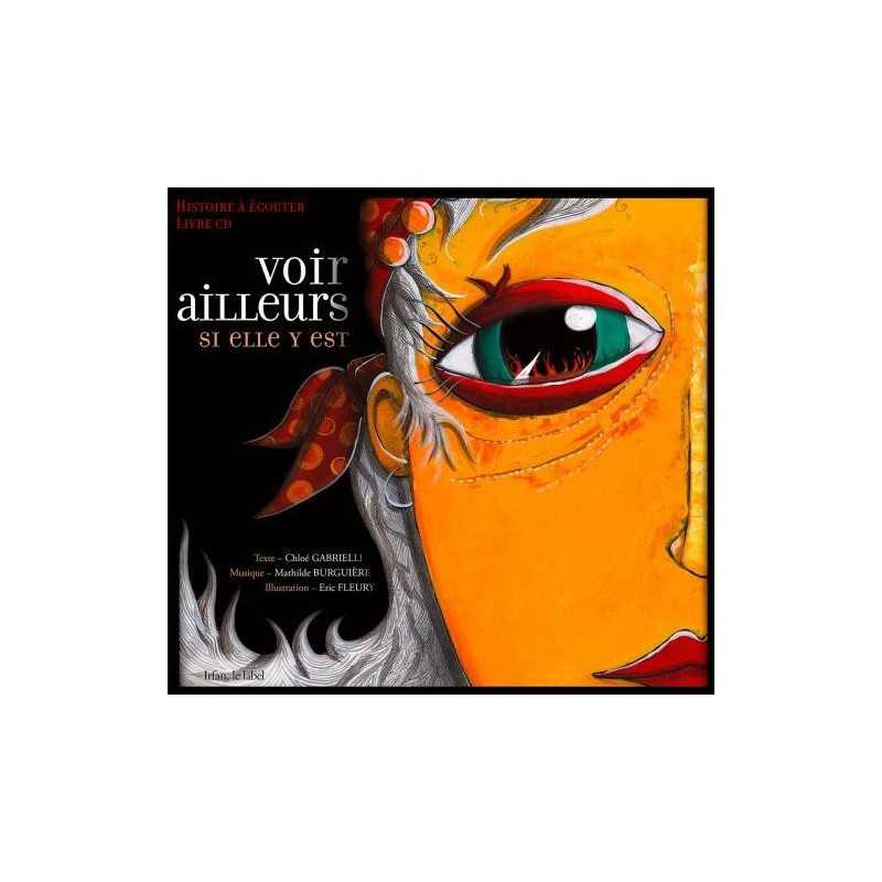 VOIR AILLEURS SI ELLE Y EST (+CD)