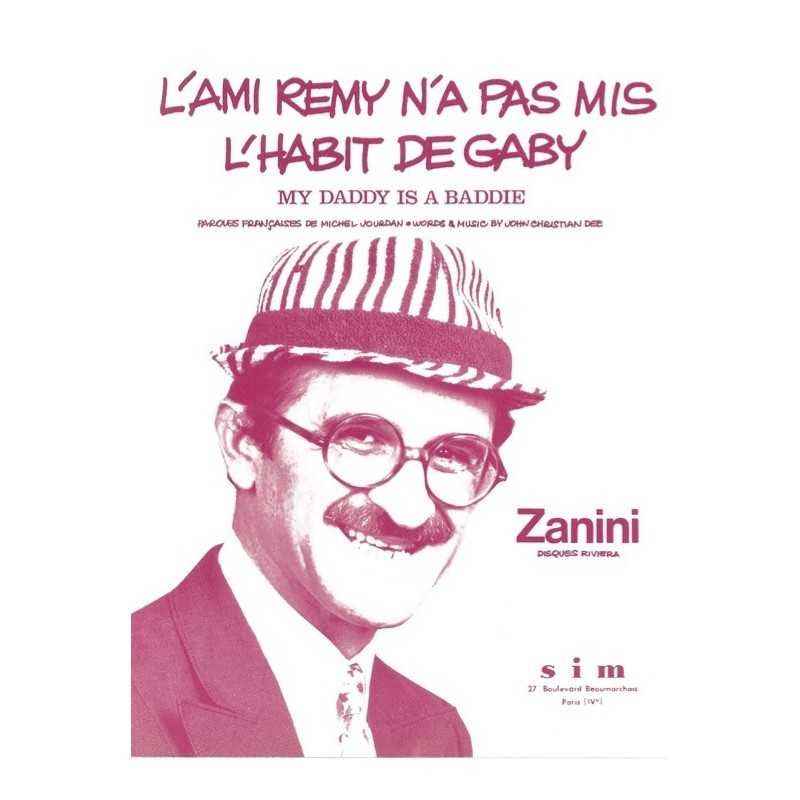 Partition L'AMI RÉMY N'A PAS MIS L'HABIT DE GABY (DADDY IS A BADDY) ZANINI