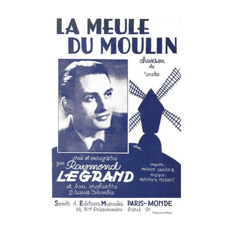 Partition LA MEULE DU MOULIN Raymond LEGRAND