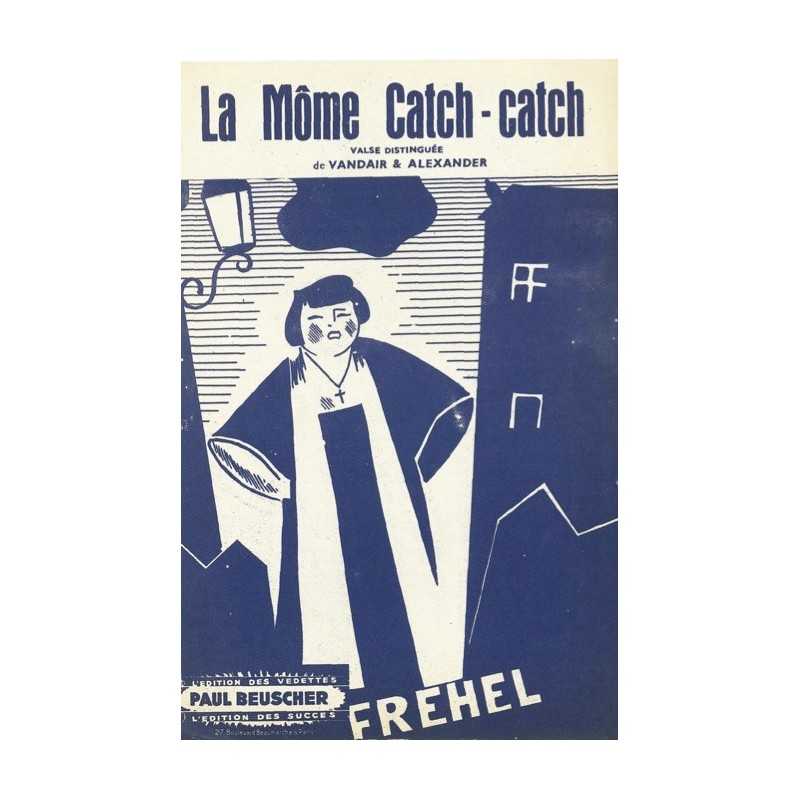 Partition LA MÔME CATCH-CATCH FREHEL