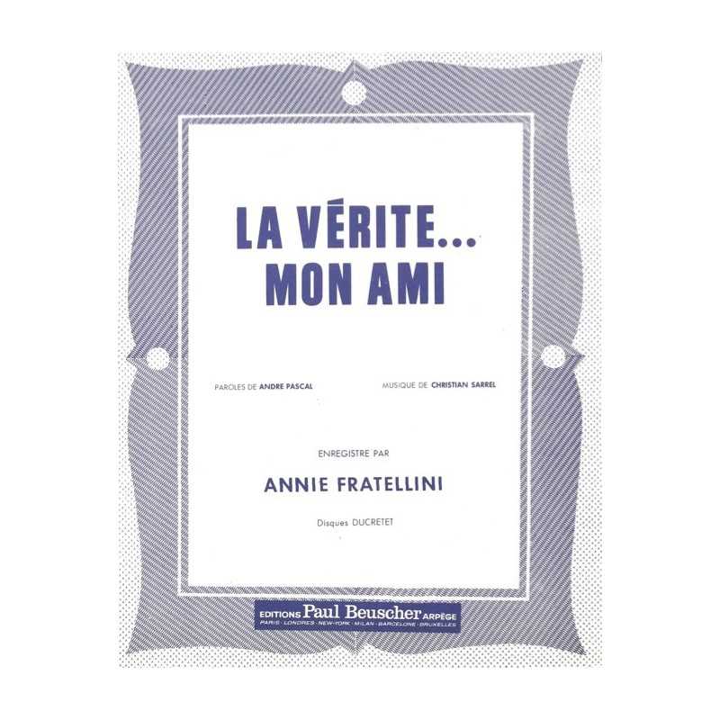 Partition LA VÉRITÉ MON AMI Annie FRATELLINI