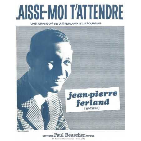 LAISSE-MOI T'ATTENDRE