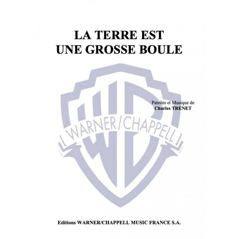 Partition LA TERRE EST UNE GROSSE BOULE Charles Trenet