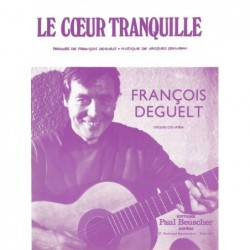 Partition LE CŒUR TRANQUILLE François DEGUELT