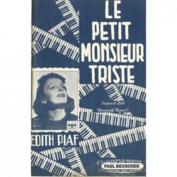 Partition LE PETIT MONSIEUR TRISTE Edith PIAF