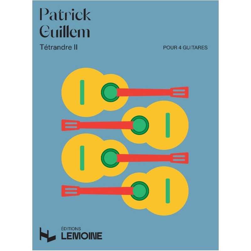 Sheet music TÉTRANDRE II Patrick GUILLEM