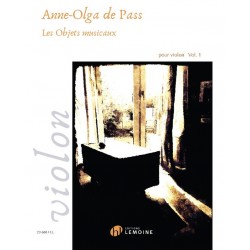 Sheet music LES OBJETS MUSICAUX VOL.1 Anne-Olga de PASS