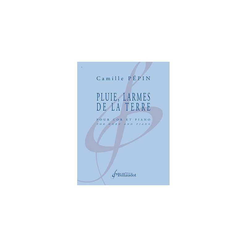 Sheet music PLUIE LARMES DE LA TERRE Camille Pépin