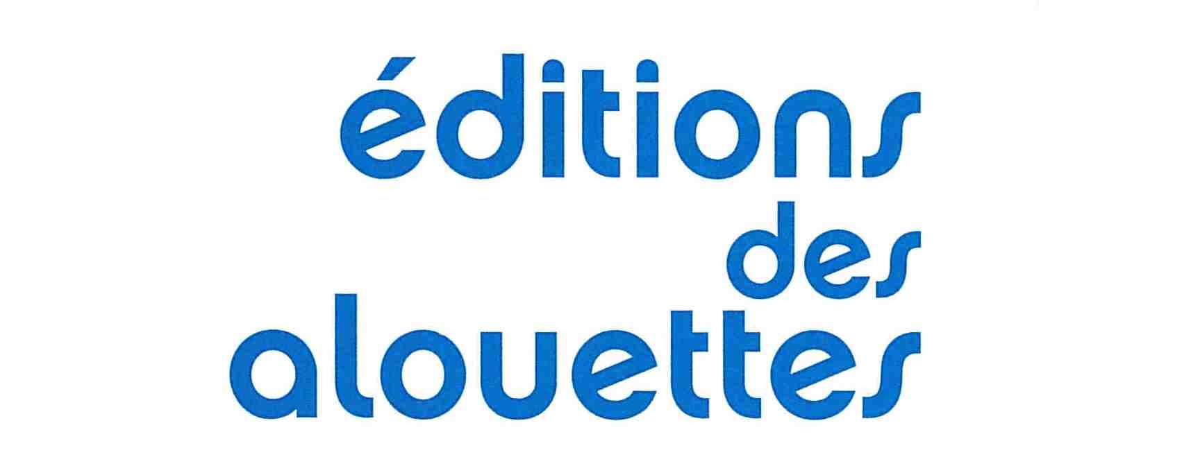 ALOUETTES (EDITIONS DES)